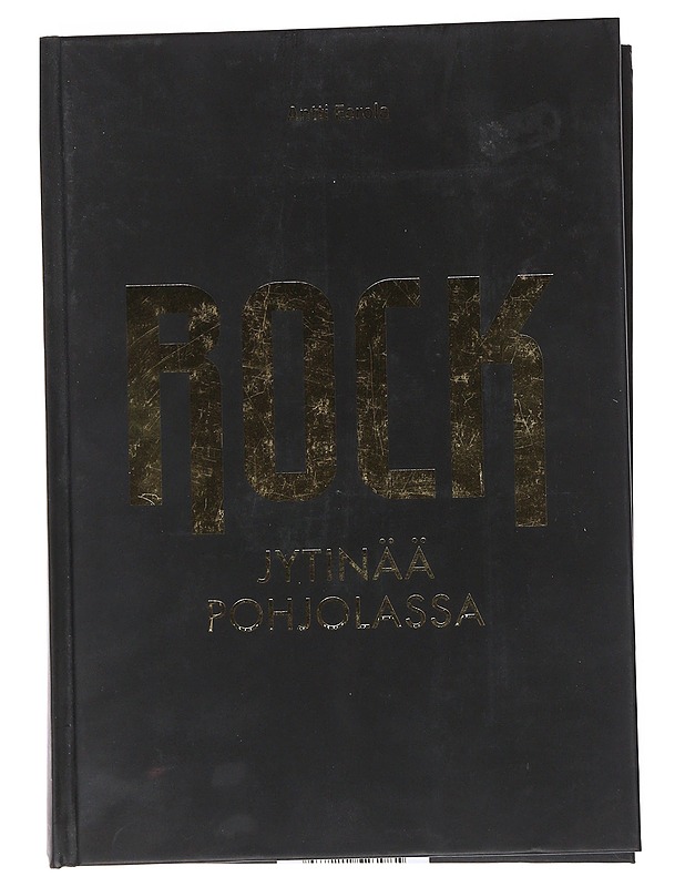 Rock : jytinää Pohjolassa - Antti Eerola - Historiakirjat - 10105548900 - 0