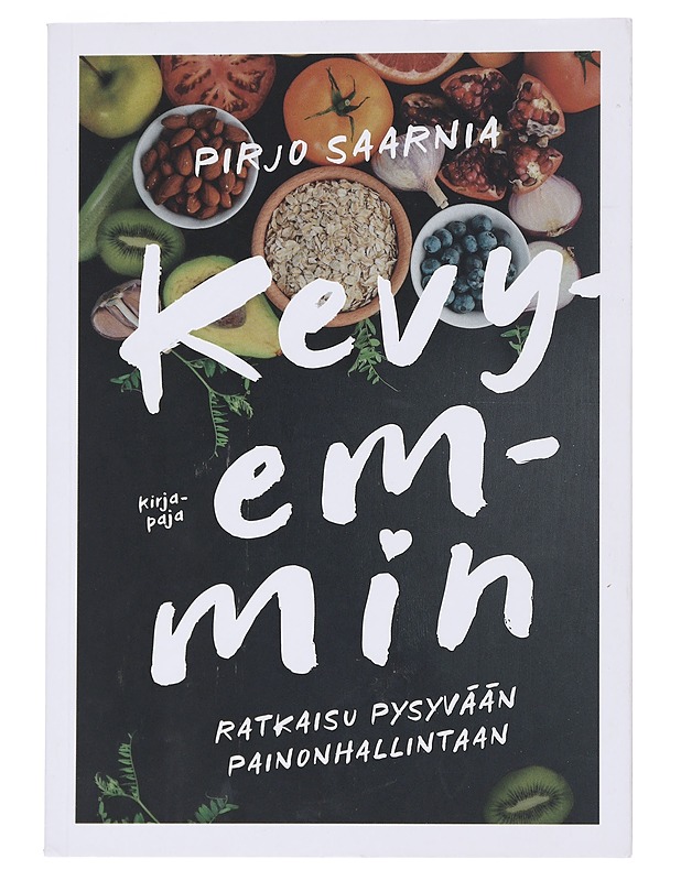 Kevyemmin : ratkaisu pysyvään painonhallintaan - Pirjo Saarnia - Ruokakirjat - 10105548907 - 0