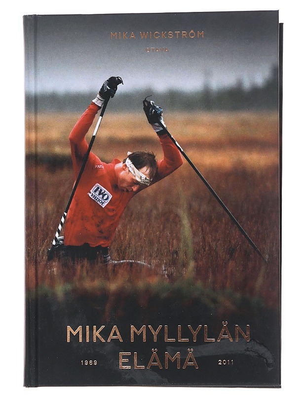 Mika Myllylän elämä : 1969-2011 - Mika Wickström - Elämäkerrat ja muistelmat - 10105548916 - 0
