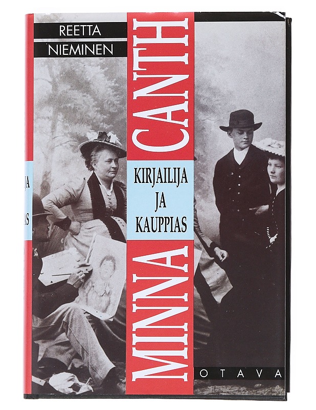 Minna Canth, Kirjailija ja kauppias - Reetta Nieminen - Elämäkerrat ja muistelmat - 10105548949 - 0