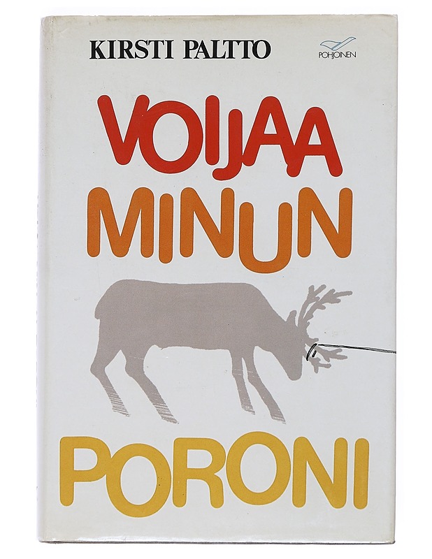 Voijaa minun poroni - Kirsti Paltto - Romaanit ja novellit - 10105548967 - 0