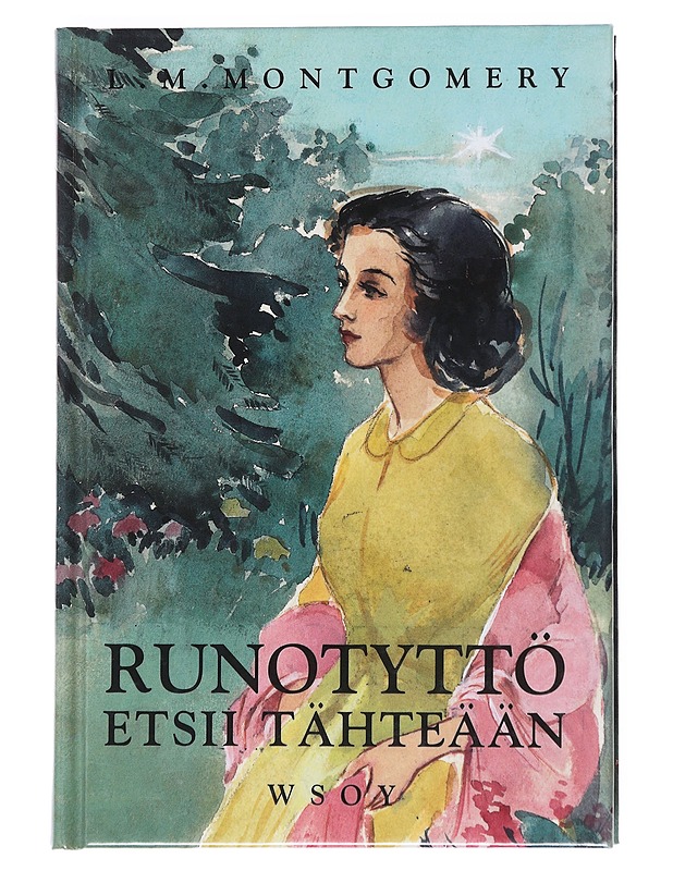 Runotyttö etsii tähteään - Montgomery, L. M. - Nuorten kirjat - 10105548970 - 0