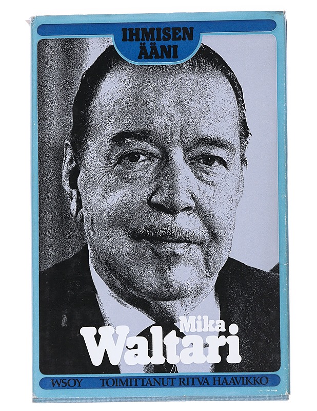 Ihmisen ääni : nöyryys - intohimo - Waltari, Mika - Elämäkerrat ja muistelmat - 10105548985 - 0