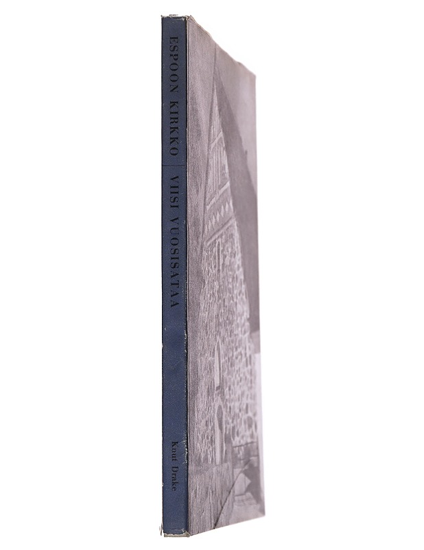Espoon Kirkko / Viisi Vuosisataa -Knut Drake - Historiakirjat - 10105548986 - 1
