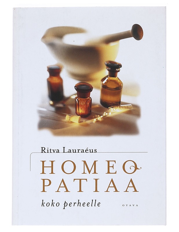 Homeopatiaa koko perheelle - Ritva Lauraéus - Tietokirjat - 10105549001 - 0
