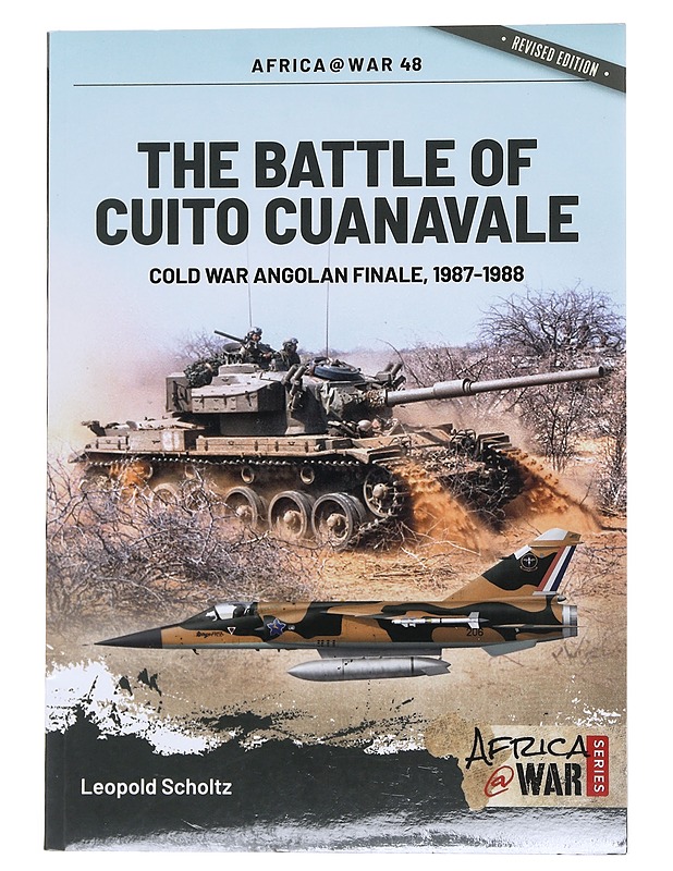 Africa at War 48: The Battle of Cuito Cuanavale / Cold War Angolan Finale 1987-1988 -Leopold Scholtz - Tietokirjat - 10105549019 - 0