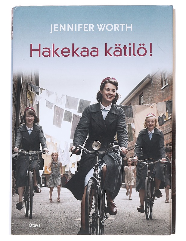 Hakekaa kätilö! - Worth, Jennifer - Elämäkerrat ja muistelmat - 10105549027 - 0
