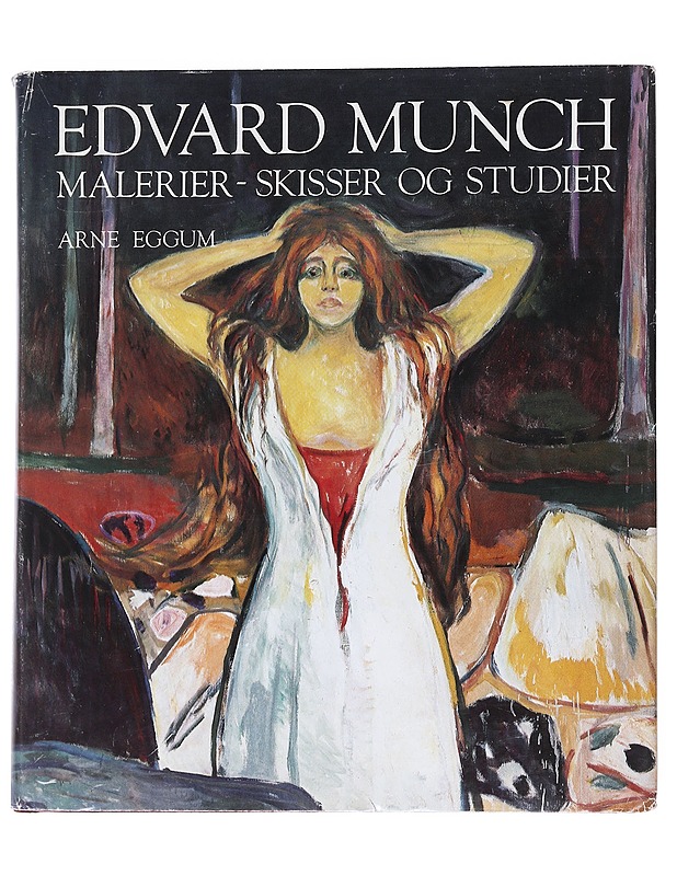 Edvard Munch : malerier, skisser og studier - Arne Eggum - Tietokirjat ja oppaat - 10105549042 - 0