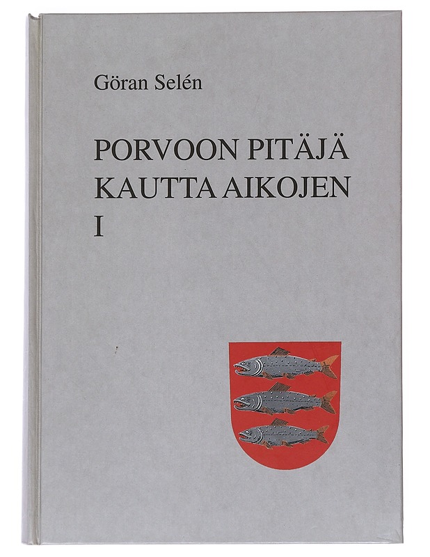 Porvoon pitäjä kautta aikojen. 1 - Selén, Göran - Historiakirjat - 10105549072 - 0