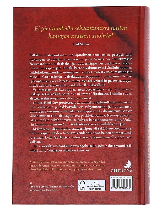 Kuin veljet keskenään : Neuvostoliiton itäeurooppalainen imperiumi 1944-1991 - Antti Kujala - Historiakirjat - 10105549108 - 1