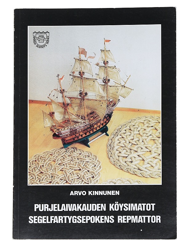 Purjelaivakauden köysimatot - Kinnunen, Arvo - Tietokirjat ja oppaat - 10105549115 - 0