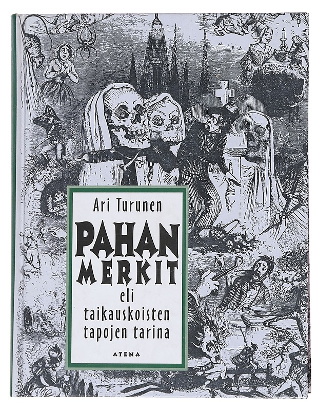 Pahan Merkit eli Taikauskoisten Tapojen Tarina -Ari Turunen - Jännitys ja dekkarit - 10105549116 - 0