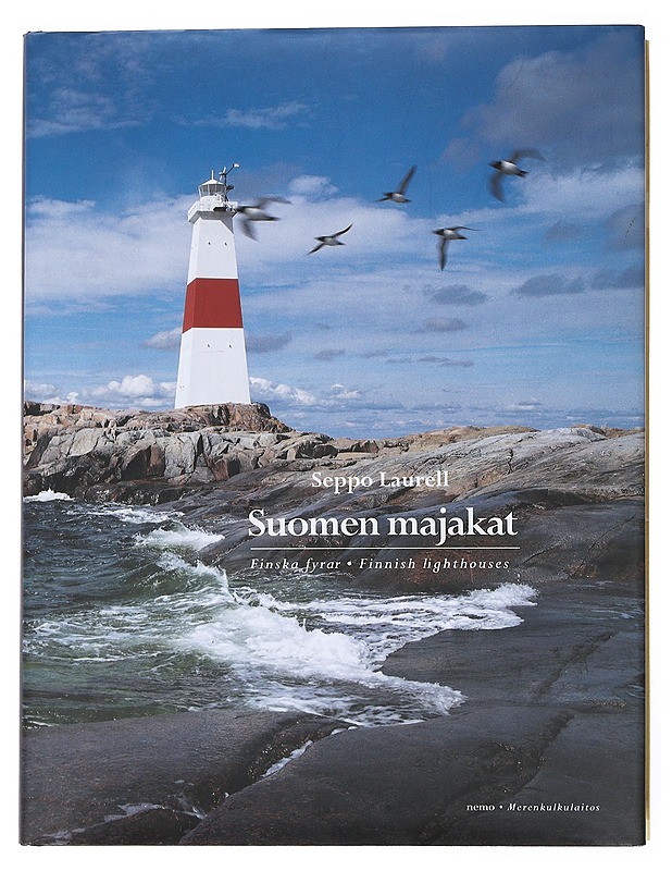 Suomen majakat = Finska fyrar = Finnish lighthouses - Seppo Laurell - Historiakirjat - 10105549132 - 0