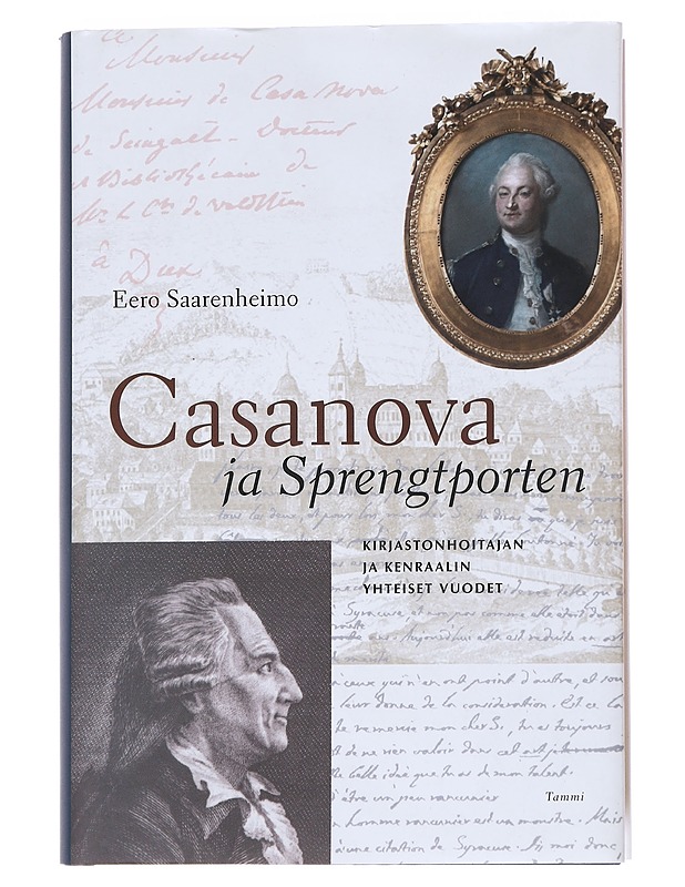 Casanova ja Sprengtporten : kirjastonhoitajan ja kenraalin yhteiset vuodet - Eero Saarenheimo - Elämäkerrat ja muistelmat - 10105549129 - 0