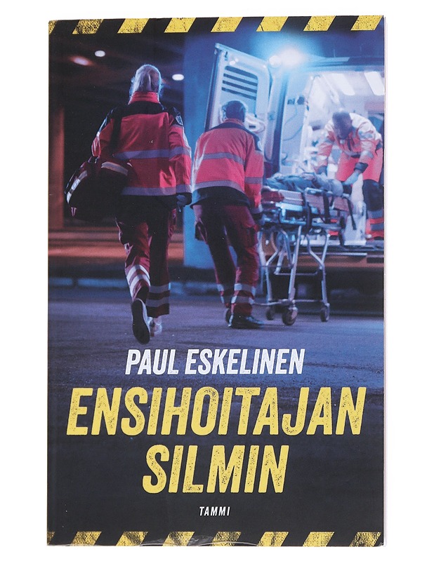 Ensihoitajan silmin - Paul Eskelinen - Elämäkerrat ja muistelmat - 10105549139 - 0