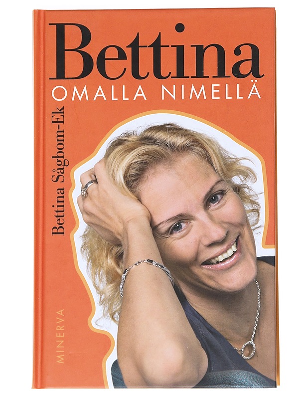 Bettina omalla nimellä - Bettina Sågbom-Ek - Tietokirjat ja oppaat - 10105549187 - 0