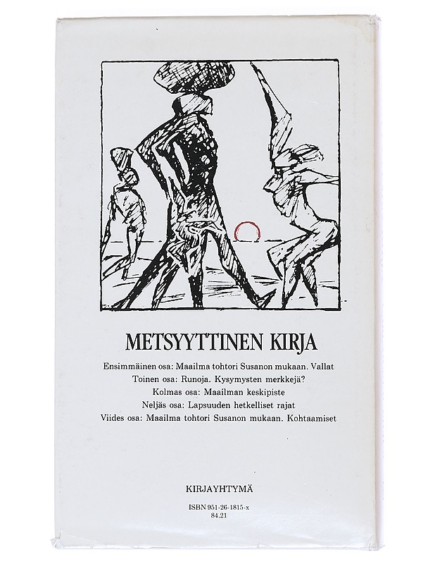 Metsyyttinen kirja : Romaani ajatuksesta - Lilius, Carl-Gustaf - Tietokirjat ja oppaat - 10105549191 - 1