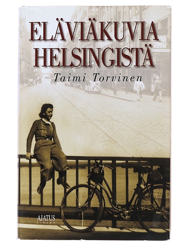 Eläviäkuvia helsingistä - Torvinen, Taimi - Historiakirjat - 10105549197 - 0