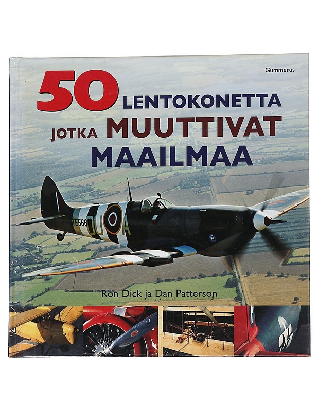 50 lentokonetta jotka muuttivat maailmaa - Dick, Ron - Historiakirjat - 10105549210 - 0