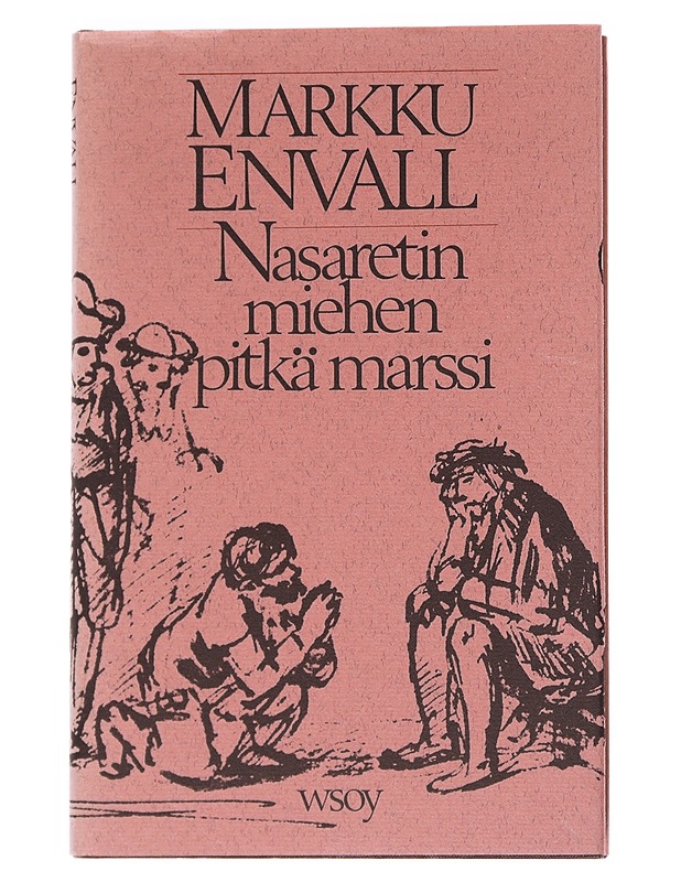 Nasaretin miehen pitkä marssi : esseitä Jeesus-aiheesta kirjallisuudessa - Markku Envall - Historiakirjat - 10105549222 - 0