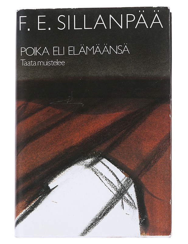 KOOTUT TEOKSET. 8, POIKA ELI ELÄMÄÄNSÄ / TAATA MUISTELEE - SILLANPÄÄ, F. E. - Historiakirjat - 10105549225 - 0