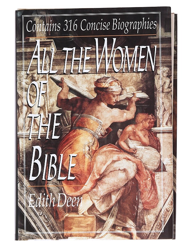 All the Women of the Bible - Deen, Edith - Tietokirjat ja oppaat - 10105549252 - 1
