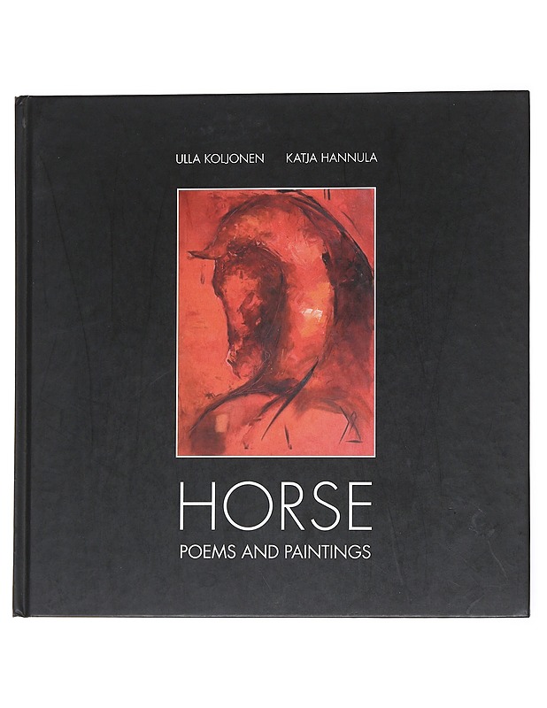Horse poems and paintings - Koljonen, Ulla - Taide- ja kulttuurikirjat - 10105549238 - 0