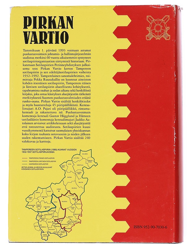 Pirkan vartio : Tampereen sotilaspiiri ja sen edeltäjäsotilaspiirit 1932-1992 - Pekka Ruusukallio - Historiakirjat - 10105549405 - 1