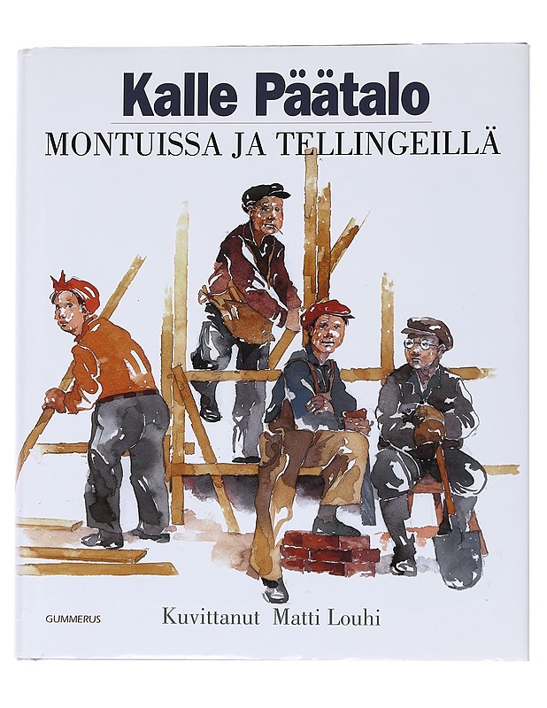 Montuissa ja tellingeillä - Kalle Päätalo - Romaanit ja novellit - 10105549423 - 0