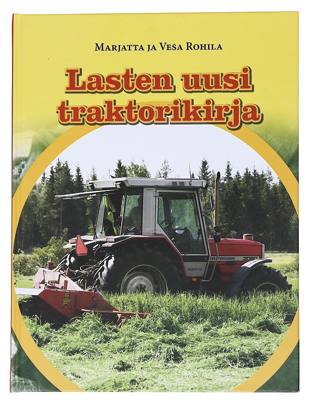 Lasten uusi traktorikirja - Rohila, Marjatta - Lastenkirjat - 10105549448 - 0