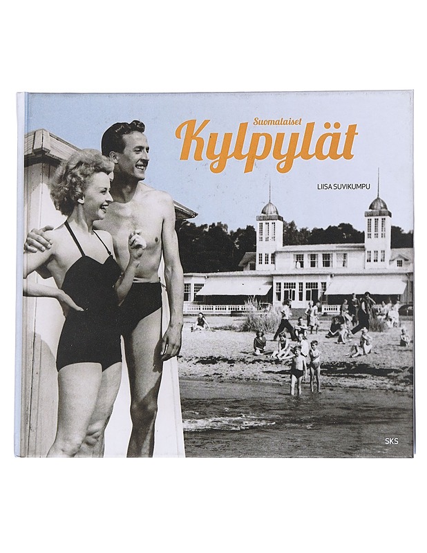 Suomalaiset kylpylät : kotimaisen kylpyläkulttuurin historiaa - Liisa Suvikumpu - Tietokirjat ja oppaat - 10105549459 - 0