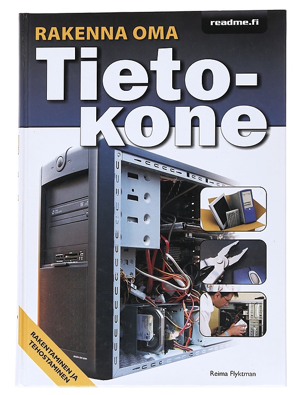 Rakenna oma tietokone - Reima Flyktman - Harrastekirjat - 10105549503 - 0