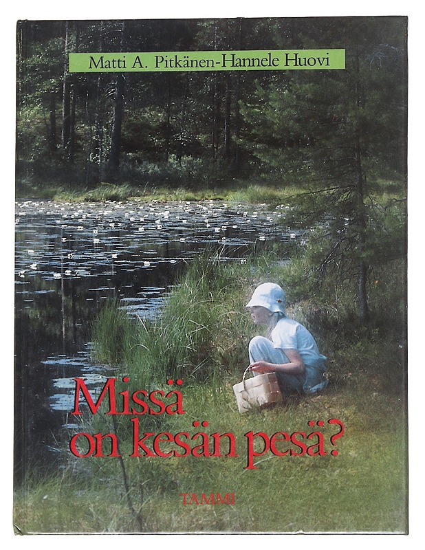 Missä on kesän pesä? - Matti A. Pitkänen - Romaanit ja novellit - 10105549514 - 0