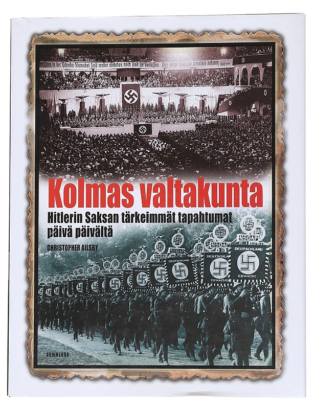 Kolmas valtakunta : Hitlerin Saksan tärkeimmät tapahtumat päivä päivältä - Christopher Ailsby - Historiakirjat - 10105549527 - 0