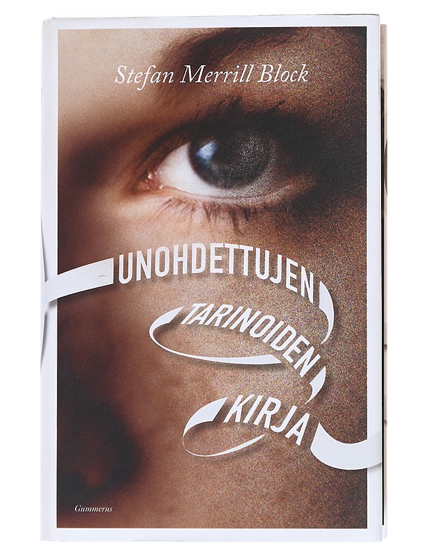 Unohdettujen tarinoiden kirja - Block, Stefan Merrill - Fantasia- ja scifi - 10105549700 - 0