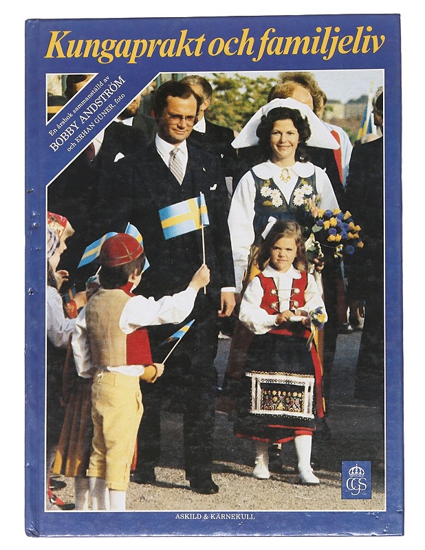 Kungaprakt och familjeliv - Bobby Andström - Elämäkerrat ja muistelmat - 10105549717 - 0
