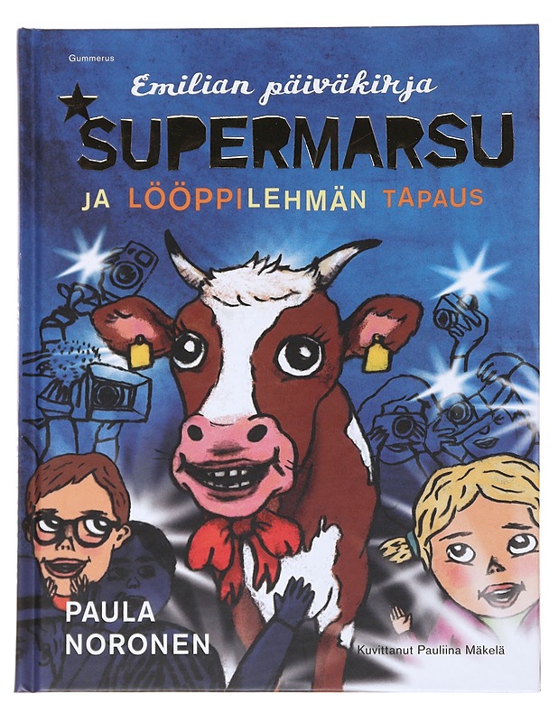 Supermarsu ja lööppilehmän tapaus - Noronen, Paula - Lastenkirjat - 10105549744 - 0