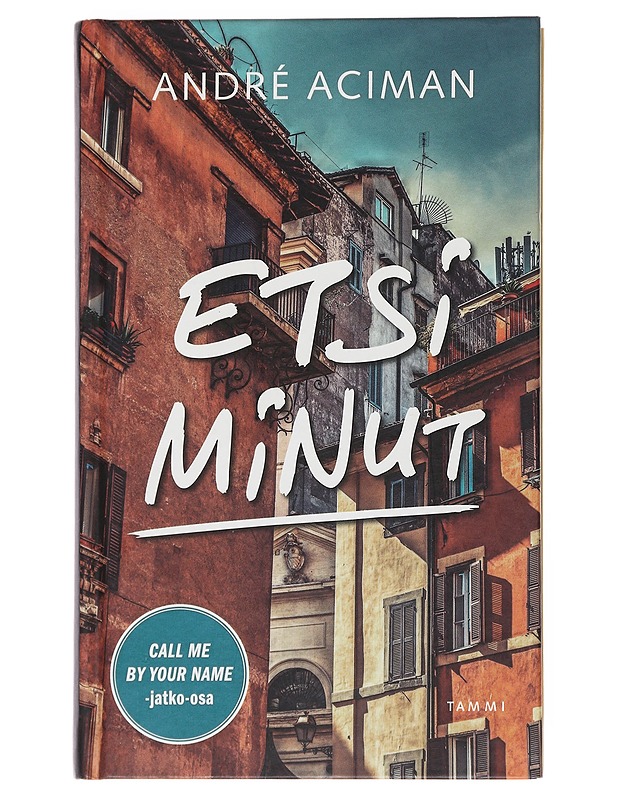 Etsi minut - Aciman, André - Romaanit ja novellit - 10105549779 - 0