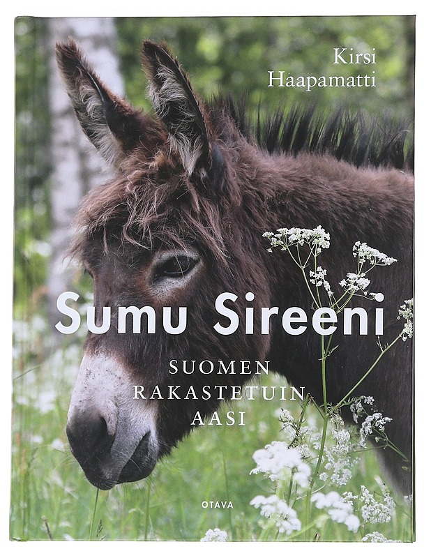 Sumu Sireeni : Suomen rakastetuin aasi - Haapamatti, Kirsi - Harrastekirjat - 10105549785 - 0