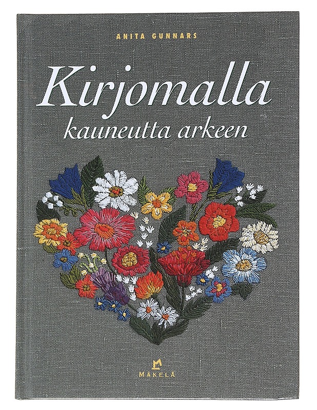 Kirjomalla kauneutta arkeen - Gunnars, Anita - Tietokirjat ja oppaat - 10105549809 - 0