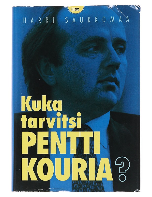 Kuka tarvitsi Pentti Kouria? : kertomus vallasta, rahasta ja pankin moraalista - Harri Saukkomaa - Elämäkerrat ja muistelmat - 10105549818 - 0