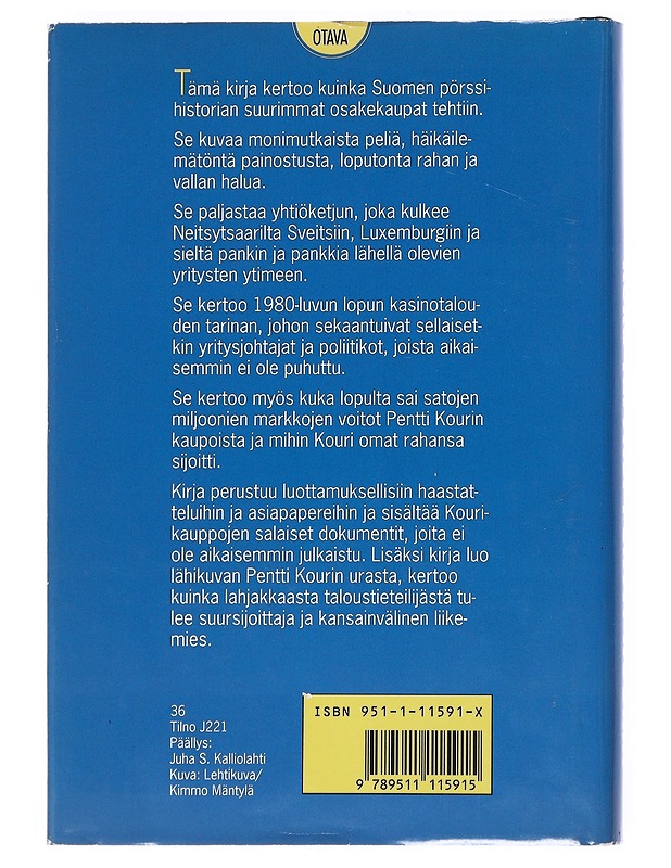 Kuka tarvitsi Pentti Kouria? : kertomus vallasta, rahasta ja pankin moraalista - Harri Saukkomaa - Elämäkerrat ja muistelmat - 10105549818 - 1