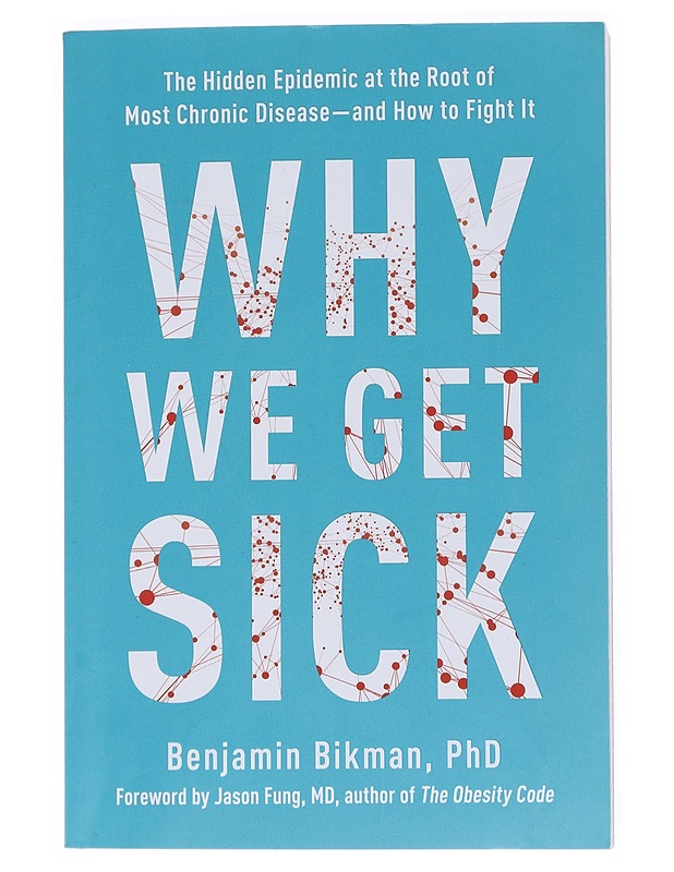 Why we get sick - Benjamin Bikman - Tietokirjat ja oppaat - 10105549833 - 0