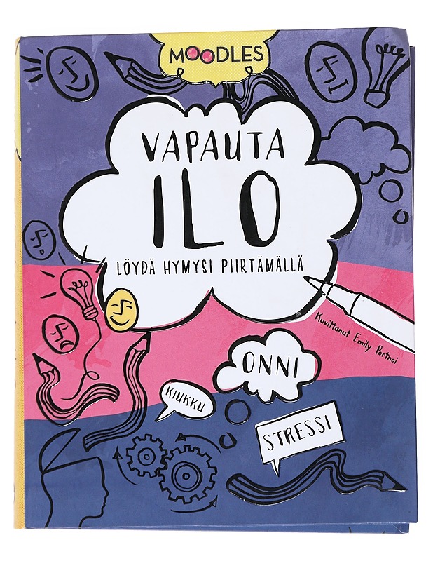 Vapauta ilo : löydä hymysi piirtämällä - Portnoi, Emily - Tietokirjat ja oppaat - 10105549844 - 0