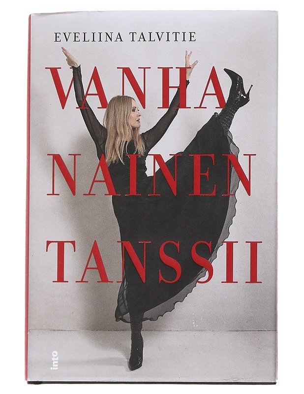 Vanha nainen tanssii - Talvitie, Eveliina - Elämäkerrat ja muistelmat - 10105549850 - 0