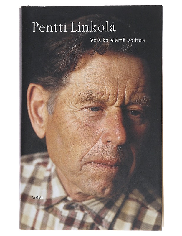 Voisiko elämä voittaa : ja millä ehdoilla - Pentti Linkola - Historiakirjat - 10105549867 - 0