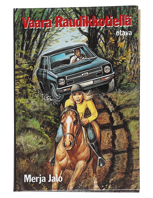 Vaara Raudikkotiellä : tyttöromaani - Merja Jalo - Nuorten kirjat - 10105549895 - 0