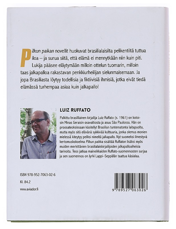 Pilkun paikka : brasilialaisia jalkapallotarinoita - Luiz Ruffato - Harrastekirjat - 10105549905 - 1
