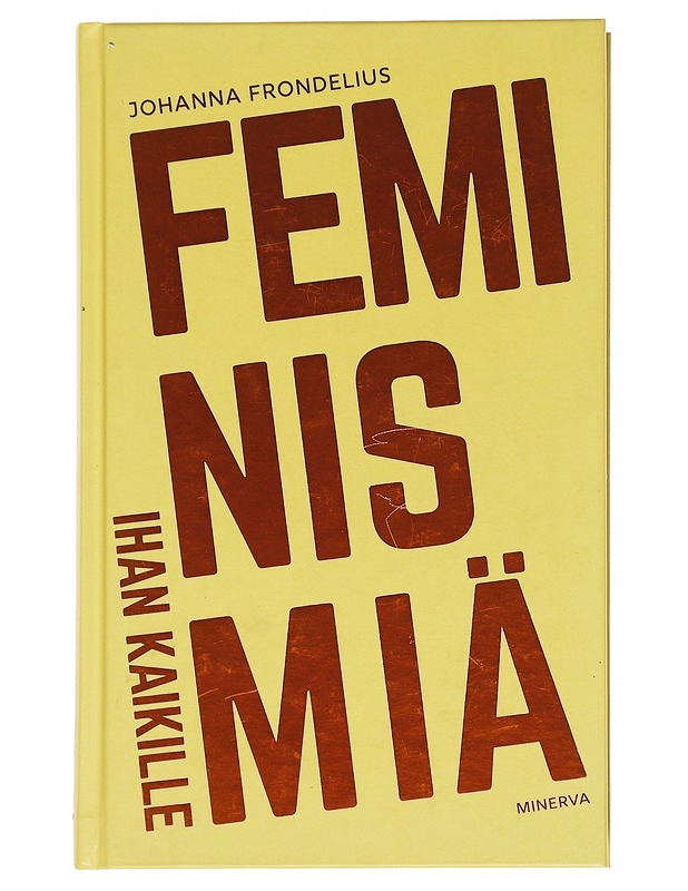 Feminismiä ihan kaikille - Johanna Frondelius - Historiakirjat - 10105549913 - 0
