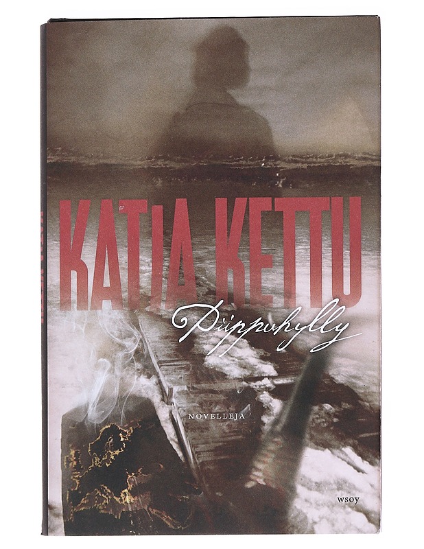 Piippuhylly : novelleja - Katja Kettu - Romaanit ja novellit - 10105549955 - 0